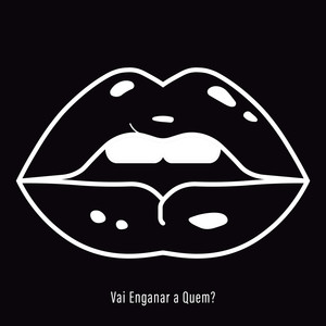 Vai Enganar A Quem?