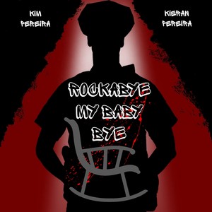 Rockabye My Baby Bye (feat. Kim Pereira)