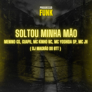 Soltou Minha Mão (Explicit)