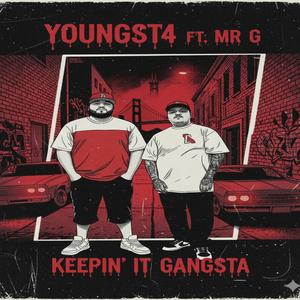 KEEPIN IT GANGSTA (feat. MR . G)