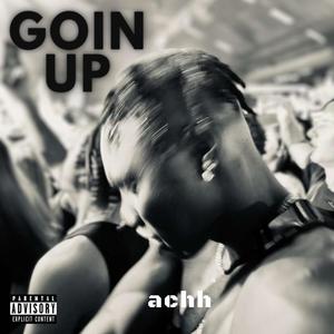 Goin Up (Explicit)