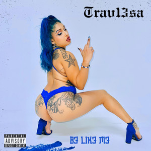 B3 L1k3 M3 (Explicit)