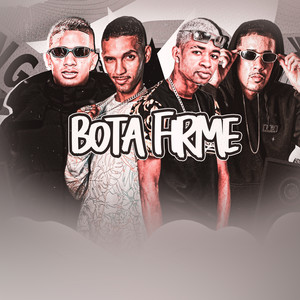 Bota Firme (Explicit)
