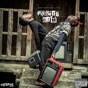 Forget Dem (Explicit)