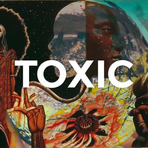 Toxic (Explicit)