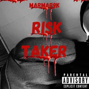 Risk Taker (Explicit)