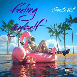 Feeling myself (Explicit)