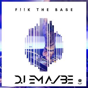 F!!K the Base (Explicit)