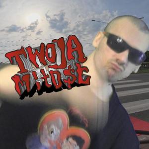 TWOJA MIŁOŚĆ (TO PALIWO JEST DLA MNIE) [Explicit]