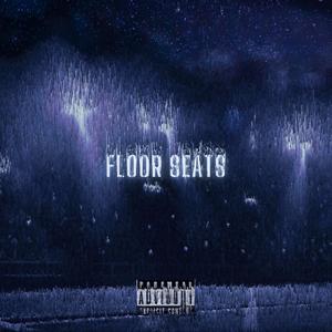 Floor Seats (Explicit)