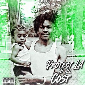 Protect LA At All Cost (Explicit)