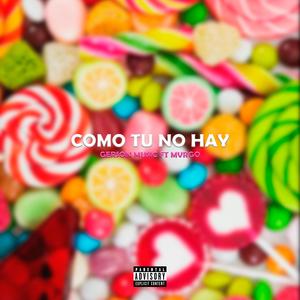 Como tu no hay (feat. mvrgo) (Explicit)