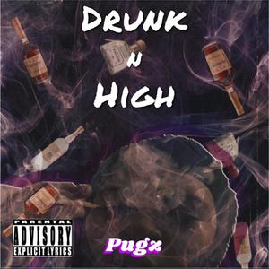 Drunk n High (Explicit)