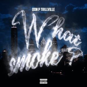 What Smoke (feat. Trillville & Unykue) [Explicit]