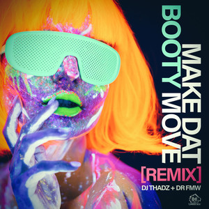Make Dat Booty Move (Remix)