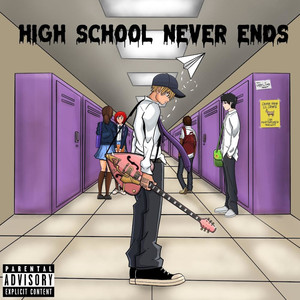 High School Never Ends (Explicit)