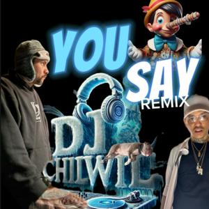 You Say (feat. Chilwil) (Onedaboibeats Remix|Explicit)