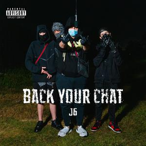 BACK YOUR CHAT (Explicit)