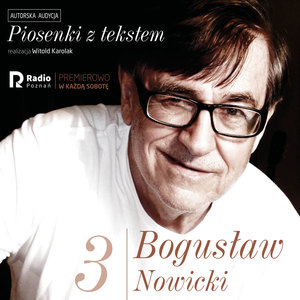 Bogusław nowicki, piosenki z Tekstem(Nr 3)