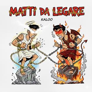 Matti da legare (Explicit)
