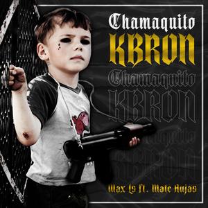 Chamaquito Kbron (feat. Mate Aujas) [Explicit]