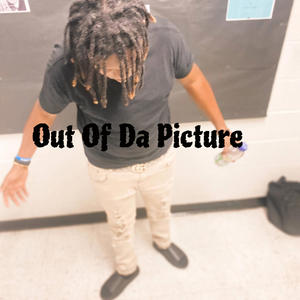 Out Of Da Picture (feat. B!G DOR)