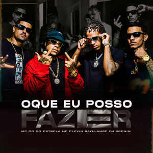 Oque Eu Posso Fazer (Explicit)