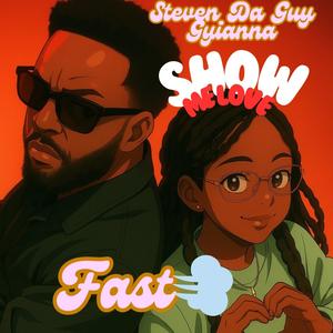 Show me love Fast (feat. Gyianna)