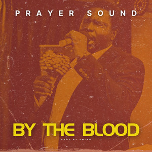 By the Blood (Prayer Sound)