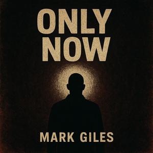 Only Now