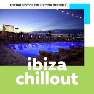 Top 100 Ibiza Chillout: Best of Collection October 2017