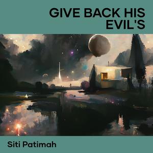 Give Back His Evil's
