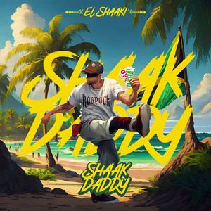 Shaak Daddy (Explicit)