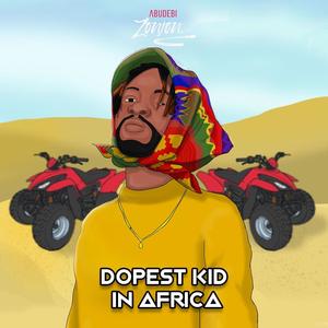 Dopest Kid In Africa (Explicit)