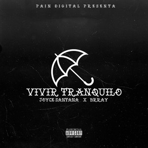 Vivir Tranquilo (feat. Joyce Santana & Brray) [Explicit]