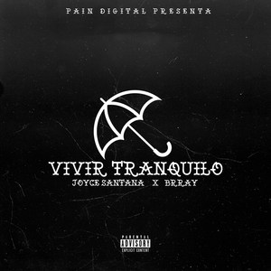 Vivir Tranquilo(feat. Joyce Santana & Brray) (Explicit)
