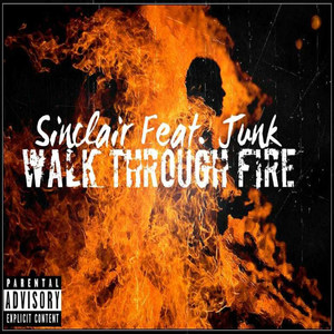 Walk Through Fire(feat. Junk) (Explicit)