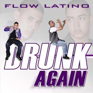 Drunk Again (Explicit)