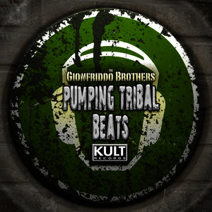 KULT Records Presents: Pumpin Tribal (Unmixed & Extended)