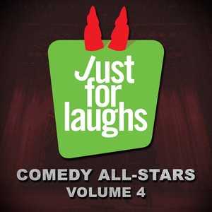 Just for Laughs - Comedy All-Stars, Vol. 4 (Explicit)