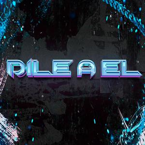 Dile a Él (Special Version)