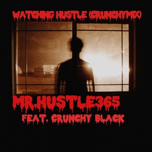 Watching Hustle (Crunchy Mix|Explicit)