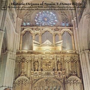 E. Power Biggs plays Historic Organs of Spain (2024 Remastered Version)
