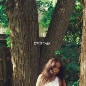 What To Do (Explicit)