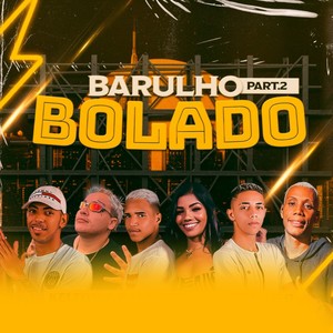 Barulho Bolado, Pt. 2(feat. MC Gabi, Mc Pikachu & MC GW) (Explicit)
