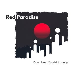 Red Paradise - Downbeat World Lounge