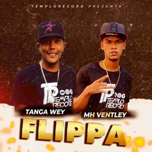 FLIPPA (Mh Ventley) (feat. Tanga Wey) [Explicit]