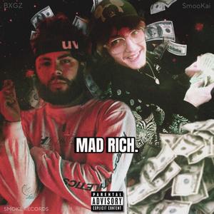 MAD RICH. (feat. BXGZ) [Explicit]