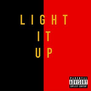 Light It Up (feat. Raww Reef & S.E.L.F.) [Explicit]
