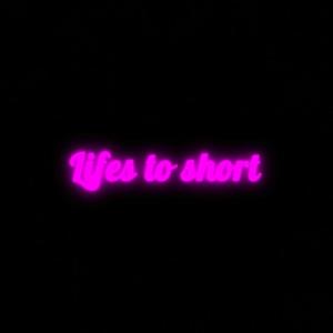 Lifes To Short (Explicit)